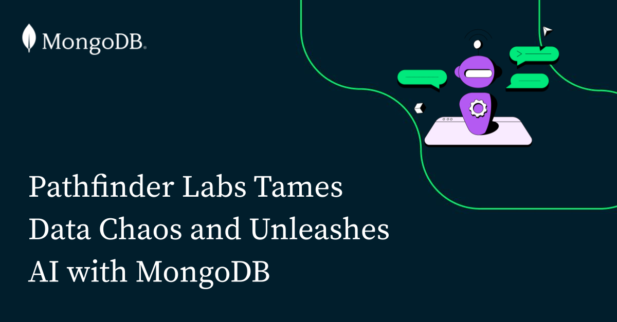 Pathfinder Labs利用MongoDB驾驭数据混乱，释放AI潜力